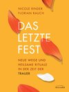 Buchcover Das letzte Fest - Neue Wege und heilsame Rituale in der Zeit der Trauer