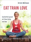 Buchcover EAT TRAIN LOVE