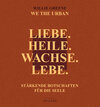 Buchcover Liebe. Heile. Wachse. Lebe.