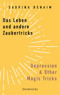 Buchcover Das Leben und andere Zaubertricks - Depression and Other Magic Tricks