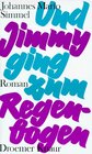 Buchcover Und Jimmy ging zum Regenbogen