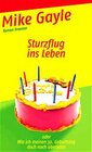 Buchcover Sturzflug ins Leben oder Wie ich meinen 30. Geburtstag doch noch überlebte