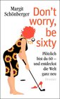 Buchcover Don't worry, be sixty