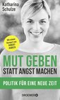 Buchcover Mut geben, statt Angst machen