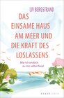 Buchcover Das einsame Haus am Meer und die Kraft des Loslassens