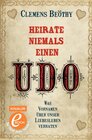 Buchcover Heirate niemals einen Udo