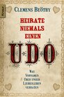 Buchcover Heirate niemals einen Udo