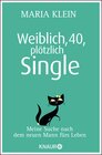 Buchcover Weiblich, 40, plötzlich Single