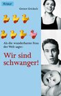 Buchcover Als die wunderbarste Frau der Welt sagte: Wir sind schwanger!