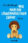 Buchcover Wie man ein Löwenmäulchen zähmt