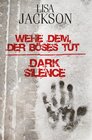 Buchcover Wehe dem, der Böses tut / Dark Silence