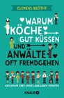 Buchcover Warum Köche gut küssen und Anwälte oft fremdgehen