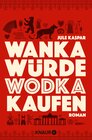Buchcover Wanka würde Wodka kaufen