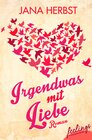 Buchcover Irgendwas mit Liebe