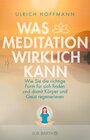 Buchcover Was Meditation wirklich kann