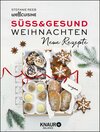 Buchcover Süß & gesund – Weihnachten - Neue Rezepte