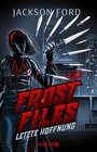 Buchcover The Frost Files - Letzte Hoffnung