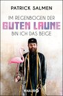 Buchcover Im Regenbogen der guten Laune bin ich das Beige