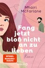 Buchcover Fang jetzt bloß nicht an zu lieben