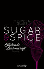 Buchcover Sugar & Spice - Glühende Leidenschaft