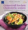 Buchcover Genussvoll kochen - Cholesterin senken