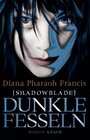 Buchcover Shadowblade: Dunkle Fesseln