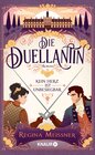 Buchcover Die Duellantin. Kein Herz ist unbesiegbar