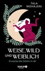 Buchcover Weise, wild und weiblich