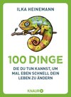 Buchcover 100 Dinge, die du tun kannst, um mal eben schnell dein Leben zu ändern