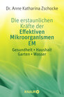 Buchcover Die erstaunlichen Kräfte der Effektiven Mikroorganismen EM
