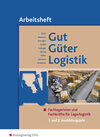 Buchcover Gut - Güter - Logistik / Gut - Güter - Logistik: Fachlageristen und Fachkräfte für Lagerlogistik