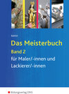 Buchcover Das Meisterbuch für Maler / -innen und Lackierer / -innen / Das Meisterbuch für Maler/-innen und Lackierer/-innen
