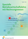 Buchcover Spezielle Betriebswirtschaftslehre mit Rechnungswesen / Spezielle Betriebswirtschaftslehre mit Rechnungswesen für Kaufle
