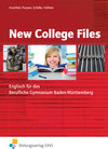 Buchcover New College Files / New College Files - Englisch für das Berufliche Gymnasium in Baden-Württemberg