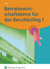 Buchcover Betriebswirtschaftslehre / Betriebswirtschaftslehre für das Berufskolleg I