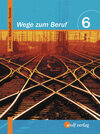 Buchcover Wege zum Beruf / Wege zum Beruf: Arbeit - Wirtschaft - Technik