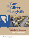 Buchcover Gut - Güter - Logistik / Gut - Güter - Logistik: Fachlageristen und Fachkräfte für Lagerlogistik