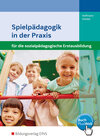 Buchcover Spielpädagogik in der Praxis für die sozialpädagogische Erstausbildung