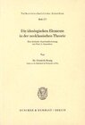 Buchcover Die ideologischen Elemente in der neoklassischen Theorie.