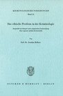 Buchcover Das ethische Problem in der Kriminologie, dargestellt am Beispiel einer empirischen Untersuchung über regional erhöhte K