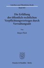 Buchcover Die Erfüllung des öffentlich-rechtlichen Verpflichtungsvertrages durch Verwaltungsakt.