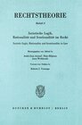 Buchcover Juristische Logik, Rationalität und Irrationalität im Recht - Juristic Logic, Rationality and Irrationality in Law.