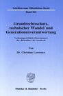 Buchcover Grundrechtsschutz, technischer Wandel und Generationenverantwortung.