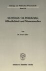 Buchcover Im Dreieck von Demokratie, Öffentlichkeit und Massenmedien.