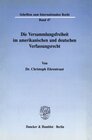 Buchcover Die Versammlungsfreiheit im amerikanischen und deutschen Verfassungsrecht.