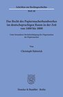 Buchcover Das Recht des Papiermacherhandwerkes im deutschsprachigen Raum in der Zeit von 1400 bis 1800.