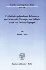 Buchcover Freiheit des gebundenen Erblassers und Schutz des Vertrags- und Schlußerben vor Zweitverfügungen.
