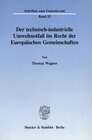 Buchcover Der technisch-industrielle Umweltnotfall im Recht der Europäischen Gemeinschaften.