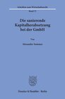 Buchcover Die sanierende Kapitalherabsetzung bei der GmbH.