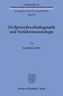 Buchcover Zivilprozeßrechtsdogmatik und Verfahrenssoziologie.
